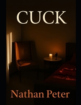 Paperback Cuck: A short story about the events of 'that night' for his/her POV Book