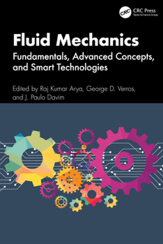 Hardcover Fluid Mechanics: Fundamentals, Advanced Concepts, and Smart Technologies Book