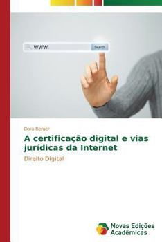 Paperback A certificação digital e vias jurídicas da Internet [Portuguese] Book