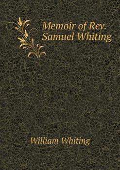 Paperback Memoir of REV. Samuel Whiting Book
