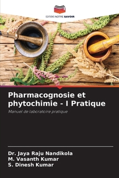 Paperback Pharmacognosie et phytochimie - I Pratique [French] Book