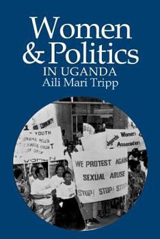 Paperback Women and Politics in Uganda: The Challenge of Associational Autonomy Book