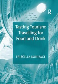 Paperback Tasting Tourism: Travelling for Food and Drink Book