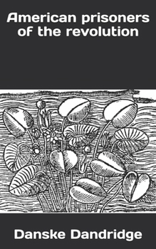 American prisoners of the revolution