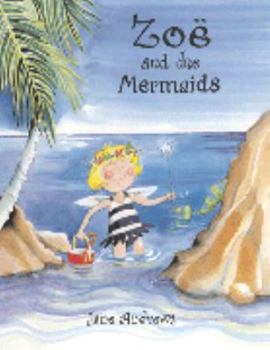 Zoë and the Mermaids - Book  of the Zoë the Fairy