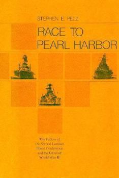 Hardcover Race to Pearl Harbor: The Failure of the Second London Naval Conference and the Onset of World War II Book