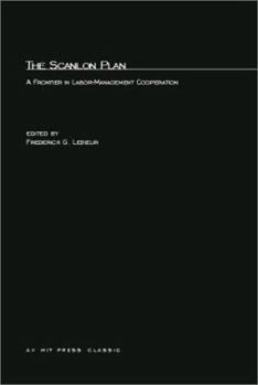 Paperback The Scanlon Plan: A Frontier in Labor-Management Cooperation Book