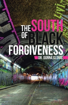Paperback The South of Black Forgiveness Book
