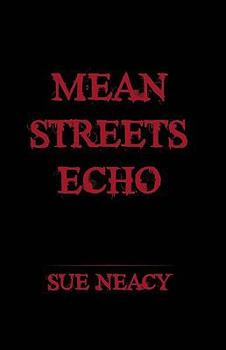Mean Streets Echo: A Peggy d'Sousa Mystery