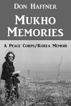 Paperback Mukho Memories: A Peace Corps/Korea Memoir Book