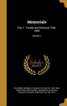 Hardcover Memorials: Part 1 - Family and Personal 1766-1865; Volume 1 Book