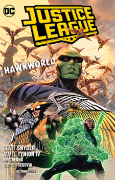 Justice League (2018-) Vol. 3: Hawkworld - Book #3 of the Justice League (2018)