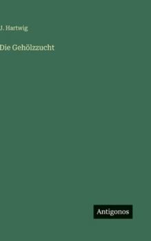 Hardcover Die Gehölzzucht [German] Book