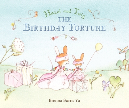 Hazel and Twig: The Birthday Fortune - Book  of the Hazel and Twig