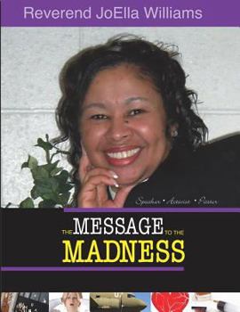Paperback Title of Book: "The Message To The Madness" Book