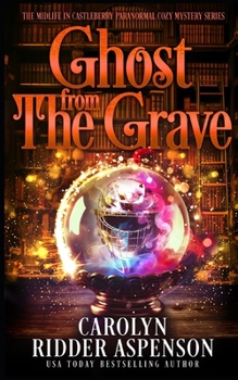 Ghost From the Grave - Book #4 of the Chantilly Adair Psychic Medium