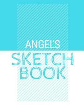 Paperback Angel's Sketchbook: Personalized blue sketchbook with name: 120 Pages Book