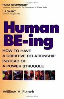 Paperback Human Be-Ing: How to Have a Creative Relationship Instead of a Power Struggle Book