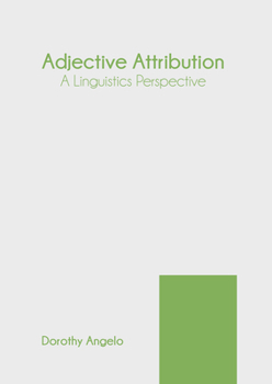 Hardcover Adjective Attribution: A Linguistics Perspective Book
