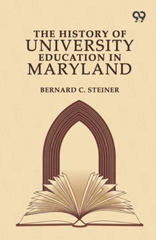 Paperback The History Of University Education In Maryland Book