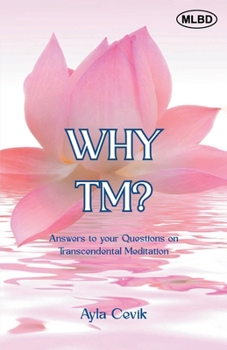 Paperback Why TM?: Answers to your Questions on Transcendental Meditation Book