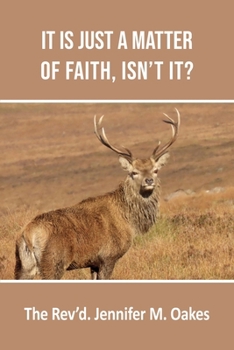 Paperback It is Just a Matter of Faith, Isn't it? Book