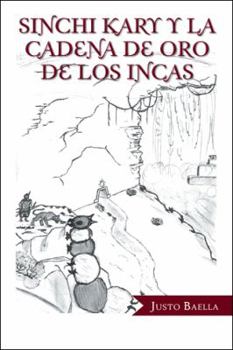 Hardcover Sinchi Kary Y La Cadena De Oro De Los Incas [Spanish] Book