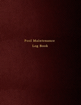 Pool Maintenance Log book: Swimming pool client maintenance diary for business owners and employees | Red leather print paperback