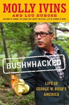 Hardcover Bushwhacked: Life in George W. Bush's America Book