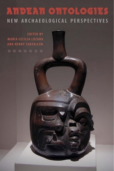Hardcover Andean Ontologies: New Archaeological Perspectives Book