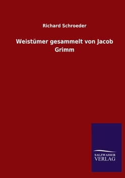 Paperback Weistümer gesammelt von Jacob Grimm [German] Book