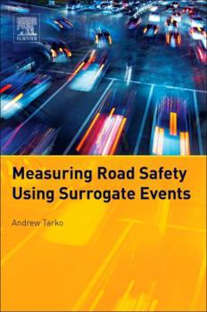 Paperback Measuring Road Safety with Surrogate Events Book