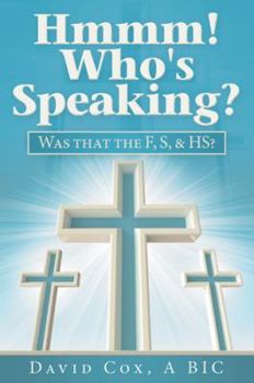 Hardcover Hmmm! Who's Speaking?: Was That the F, S, & Hs? Book