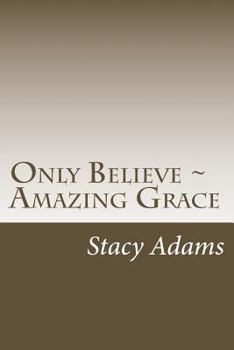 Paperback Only Believe - Amazing Grace Book
