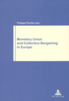 Monetary Union And Collective Bargaining In Europe