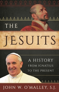 Paperback The Jesuits: A History from Ignatius to the Present Book