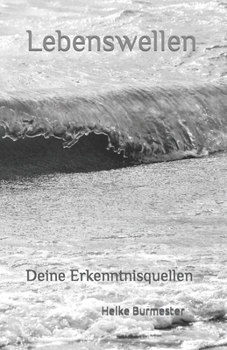 Paperback Lebenswellen: Deine Erkenntnisquellen [German] Book