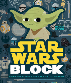 Board book Star Wars Block (an Abrams Block Book): Over 100 Words Every Fan Should Know Book