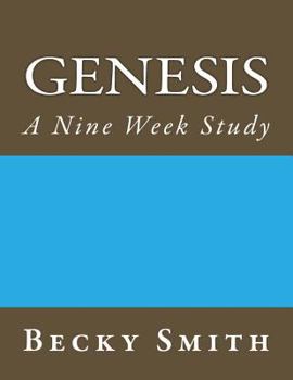 Genesis: A Nine Week Study: Genesis: A Nine Week Sudy