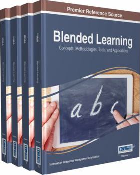 Hardcover Blended Learning: Concepts, Methodologies, Tools, and Applications, 4 volume Book