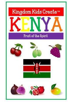 Paperback Kingdom Kids Create: Kenya: Fruit of the Spirit Book