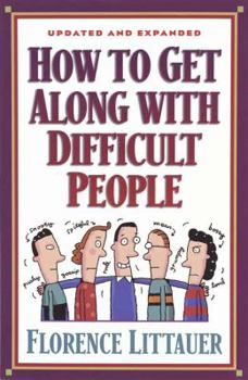 Paperback How to Get Along with Difficult People Book