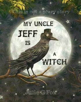 Paperback My Uncle Jeff is a Witch Book