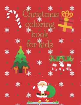 Paperback Christmas coloring book for kids: 58 beautiful pages to color for kids, ages 4 and up Book