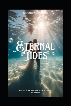 Paperback Eternal Tides: A Love Rekindled, A World Reborn Book