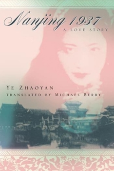Hardcover Nanjing 1937: A Love Story Book