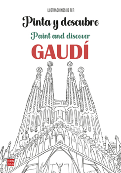 Paperback Pinta Y Descubre Gaudi / Paint and Discover Gaudi [Spanish] Book