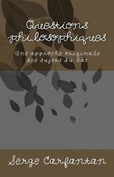 Paperback Questions philosophiques: Une approche originale des sujets du bac [French] Book