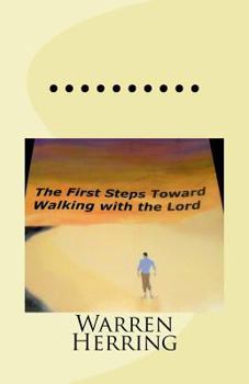 Paperback The First Steps Toward Walking with the Lord Book