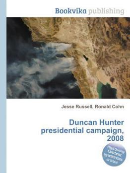 Paperback Duncan Hunter Presidential Campaign, 2008 Book